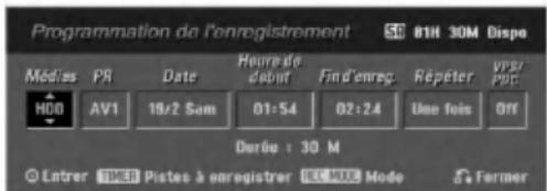 Programmation de l'enregistrement 8TH 30M Dispo Médias PS Date Heurre de debut Find'enreg. Répéter vps/ HDD AV1 19/2 Sam 01:54 02:24 Une fois Off Derou : 30 M Entrer TIMER Pistes à enregistrer ICE MIX Mode Fermer