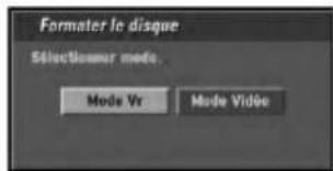 Formater le disque Sélectionmer mode. Mode Vr Mode Vidée