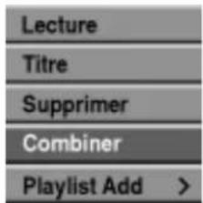Lecture Titre Supprimer Combiner Playlist Add >