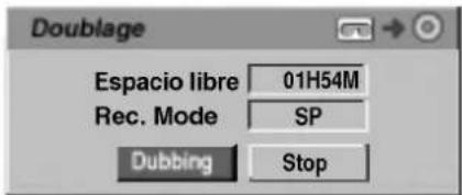 Doublage Espacio libre 01H54M Rec. Mode SP Dubbing Stop