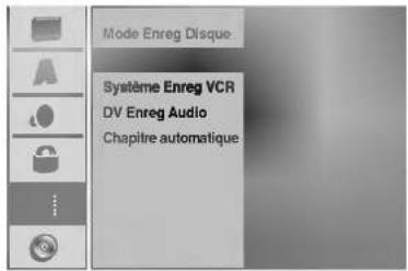 Mode Enreg Disque Système Enreg VCR DV Enreg Audio Chapitre automatique