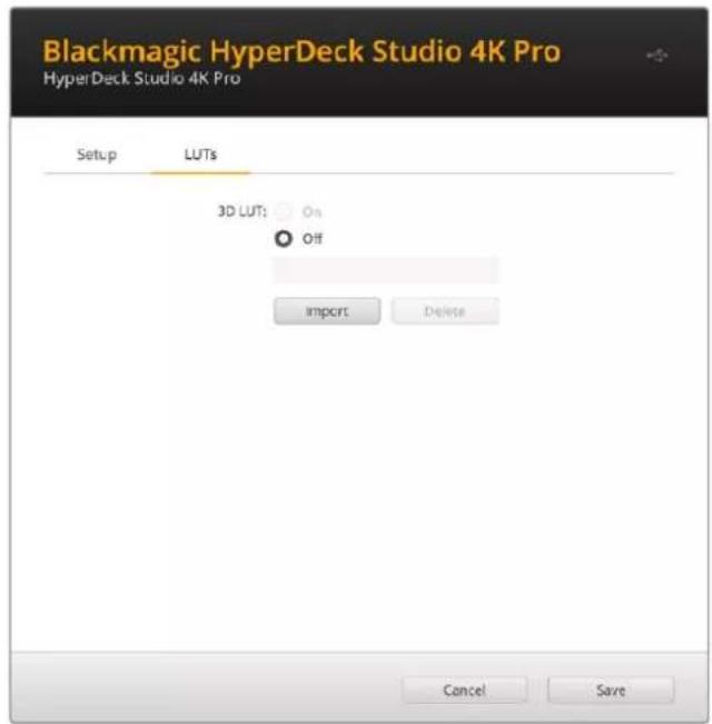 Blackmagic HyperDeck Studio 4K Pro HyperDeck Studio 4K Pro Setup LUTs 3D LUTs On Off Import Delete Cancel Save