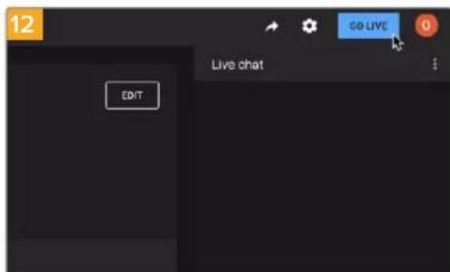 12 GO LIVE Edit Live chat