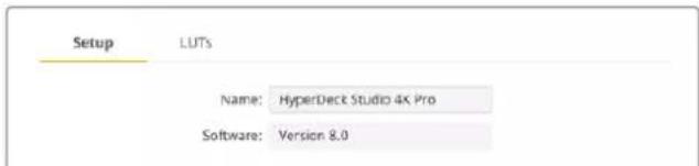 Setup LUTs Name: HyperDeck Studio 4K Pro Software: Version 8.0