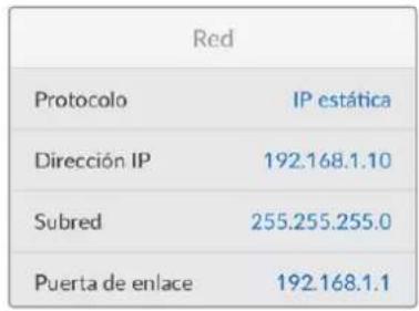 Red Protocolo IP estática Dirección IP 192.168.1.10 Subred 255.255.255.0 Puerta de enlace 192.168.1.1
