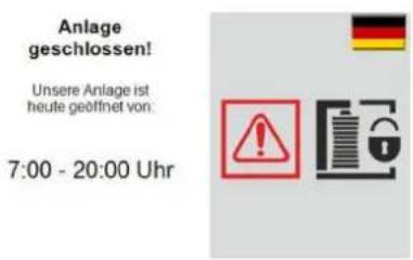 Anlage geschlossen! Unsere Anlage ist heute geöffnet von: 7:00 - 20:00 Uhr