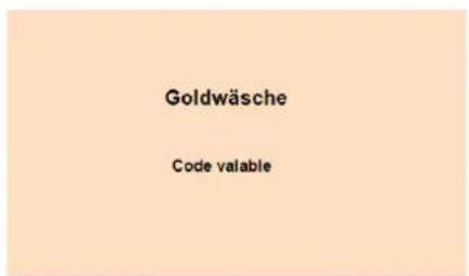 Goldwäsche Code valable