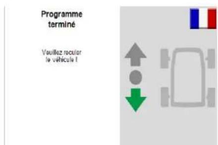 Programme terminé Veuillez recular le véhicule !