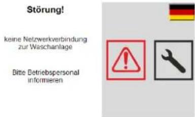 Störung! keine Netzwerkverbindung zur Waschanlage Bitte Betriebspersonal informieren