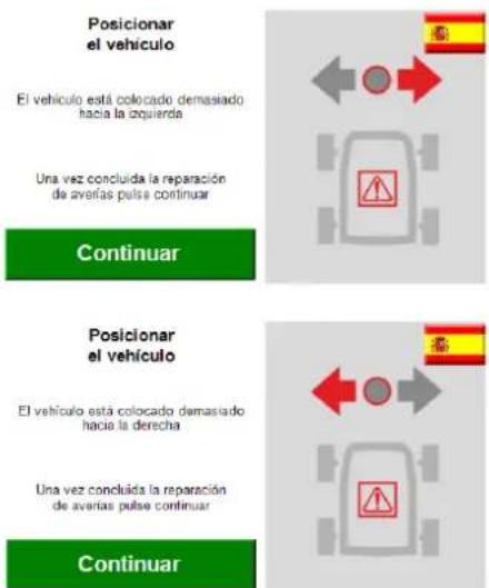 Posicionar el vehículo El vehículo está colocado demasiado hacia la izquierda Una vez concluida la reparación de averías pulse continuar Continuar Posicionar el vehículo El vehículo está colocado demasiado hacia la derecha Una vez concluida la reparación de averías pulse continuar Continuar