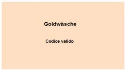 Goldwäsche Codice valido