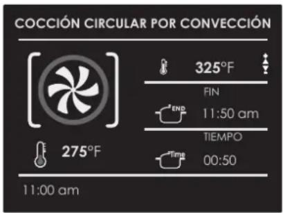 COCCIÓN CIRCULAR POR CONVECCIÓN 325°F FIN 11:50 am TIEMPO 00:50 275°F 11:00 am