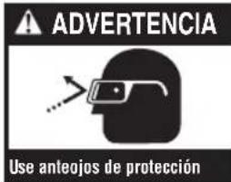 ADVERTENCIA Use anteojos de protección