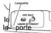 MAYTAG MHW5630MBK - Remplissage du distributeur (sur certains modèles) : - 2