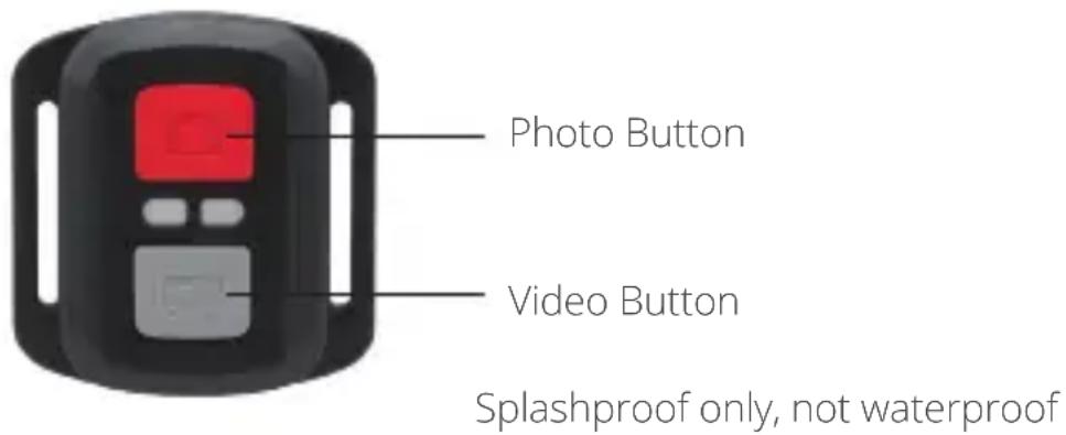 Photo Button Video Button Splashproof only, not waterproof