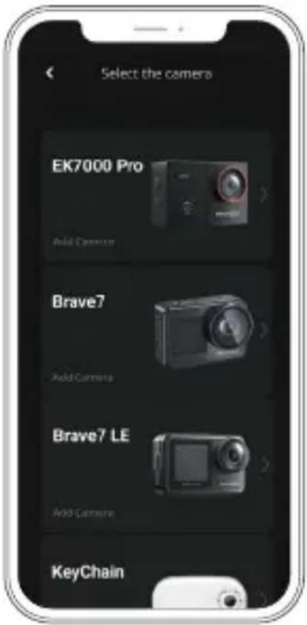 Select the camera EK7000 Pro Add Camera Brave7 Add Camera Brave7 LE Add Camera KeyChain