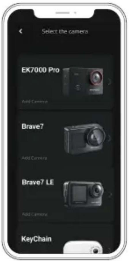 Select the camera EK7000 Pro Add Camera Brave7 Add Camera Brave7 LE Add Camera KeyChain