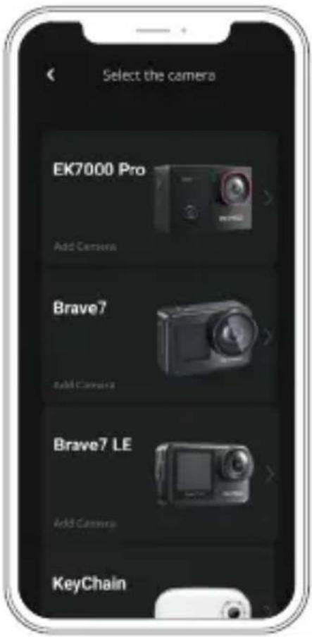 Select the camera EK7000 Pro Add Camera Brave7 Add Camera Brave7 LE Add Camera KeyChain