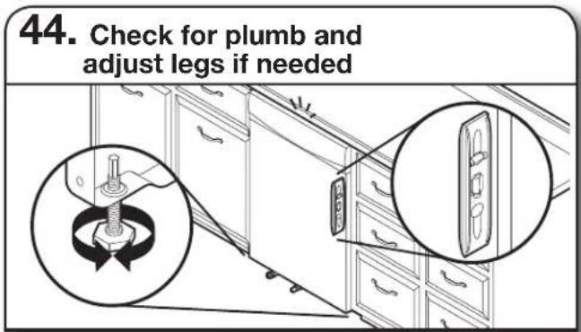 44. Check for plumb and adjust legs if needed