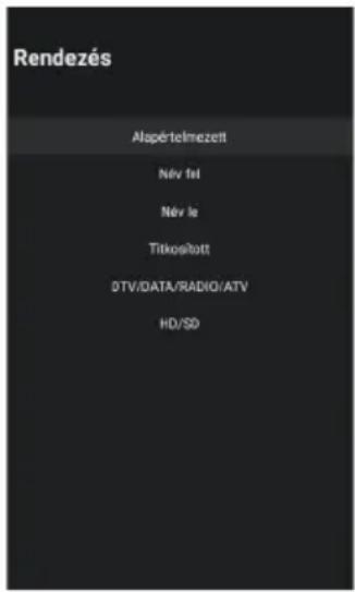 Rendezés Alapértelmezett Név fél Név le Titkogított DTV/DATA/RADIO/ATV HD/SD