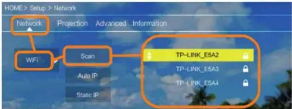 HOME > Setup > Network Network Projection Advanced Information WiFi Scan Auto IP Static IP TP-LINK_E5A2 TP-LINK_E5A3 TP-LINK_E5A4