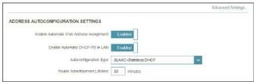 ADDRESS AUTOCONFIGURATION SETTINGS Create Automatic IVA Address Management Enabled Create Automatic DHCP-PO in LAN Enabled Autoconfiguration Type: BLAAC-Protelops DHCP Router Advertisement Listeners 10 minutes Advanced Settings.