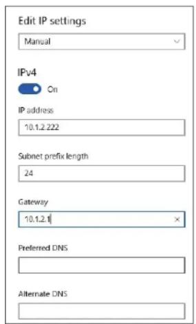 Edit IP settings Manual IPv4 On IP address 10.1.2.222 Subnet prefix length 24 Gateway 10.1.2.1 Preferred DNS Alternate DNS
