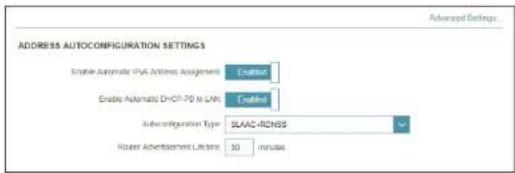 ADDRESS AUTOCONFIGURATION SETTINGS Enable Automatic IPv6 Address Assignment Enable Automatic DnCP-70 Is LAN Autoconfiguration Type SLAAC-RCHS2 Router Advertisement Lifetime 10 minutes