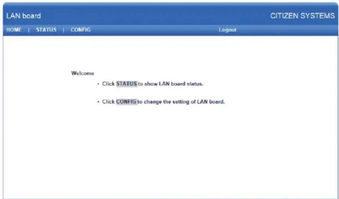 LAN board HOME | STATUS | CONFIG CITIZEN SYSTEMS Logout Welcome • Click STATUS to show LAN board status. • Click CONFIG to change the setting of LAN board.