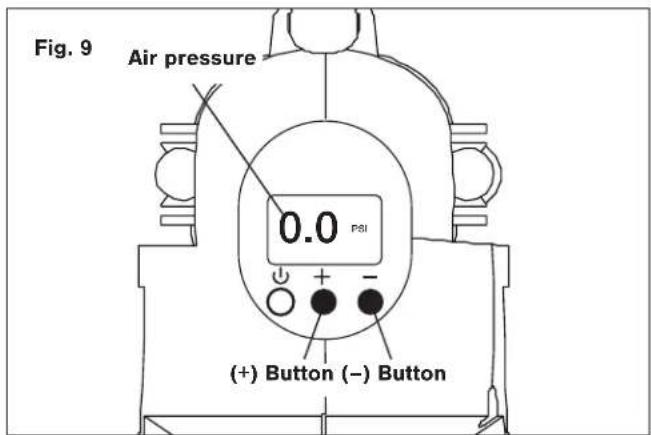 Fig. 9 Air pressure 0.0 psi (+) Button (-) Button