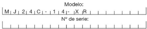 Modelo: M | J | 2 | 4 | C | - | 1 | 4 | - | X | R | N° de serie: