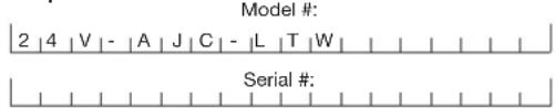 Model # 2 |4 |V - |A |J |C - |L |T |W | Serial #: