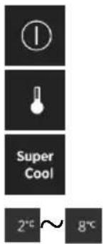 1 Super Cool 2°C ~ 8°C