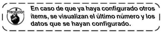 En caso de que ya haya configurado otros ítems, se visualizan el último número y los datos que se hayan configurado.