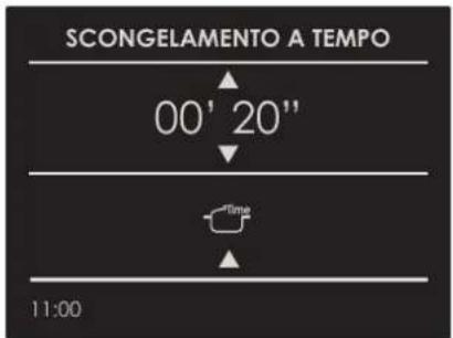 SCONGELAMENTO A TEMPO 00' 20" Time 11:00