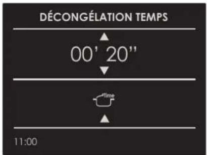 DÉCONGÉLATION TEMPS 00' 20'' Time 11:00