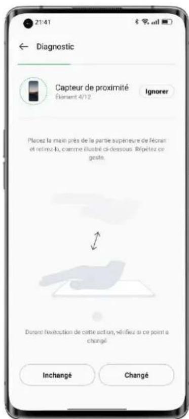 21:41 Diagnostic Capteur de proximité Élement 4/12 Ignorer Placez la main près de la partie supérieure de fécan et retirez-la, comme illustré ci-dessous. Répétez ce gestre. Durant l'exécution de cette action, vérifiez si ce point a changé Inchangé Changé