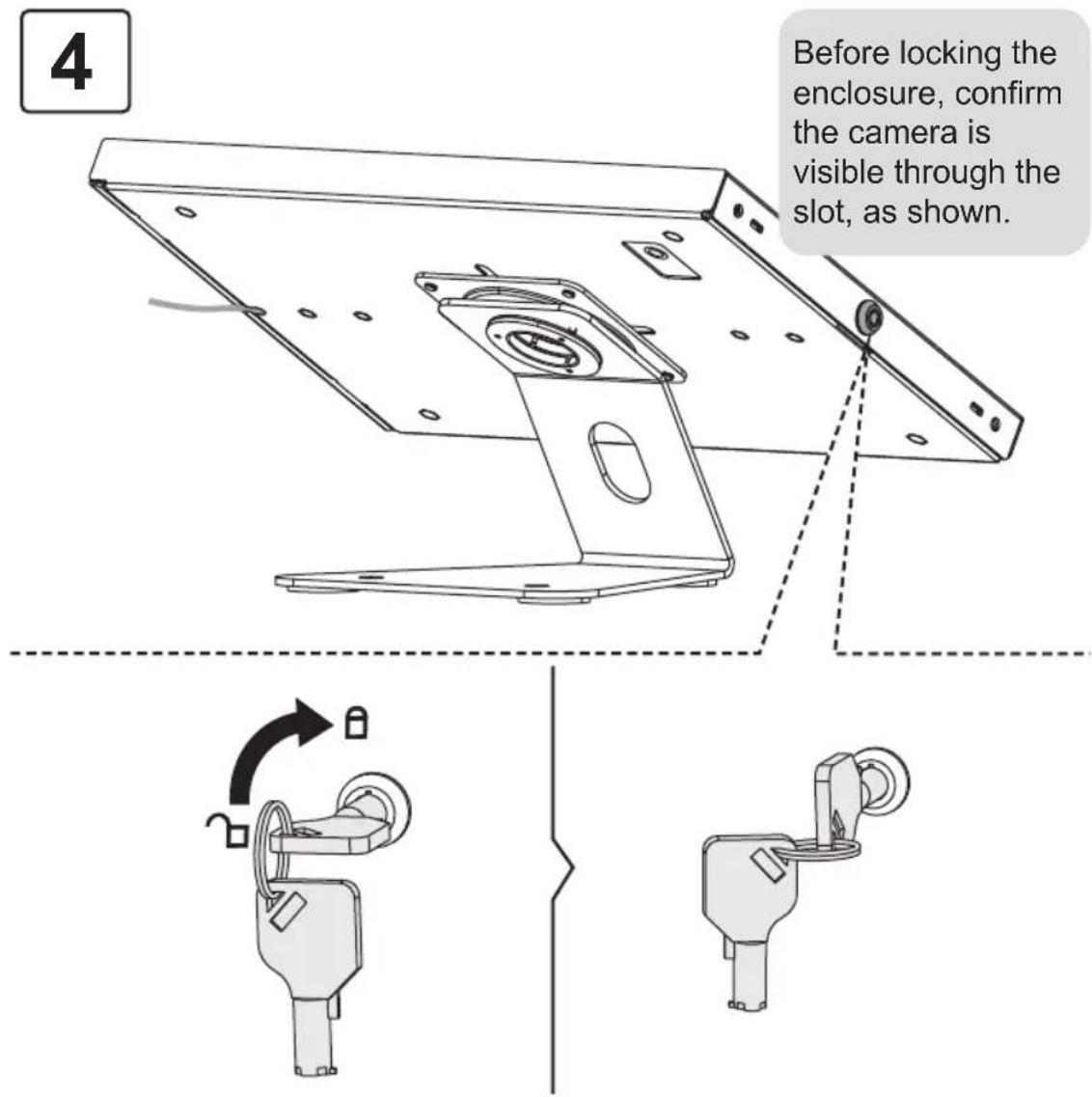 Before locking the enclosure, confirm the camera is visible through the slot, as shown.