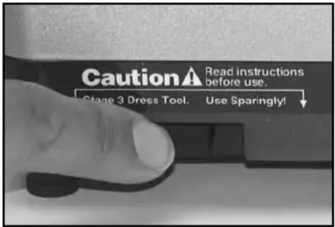 Caution Read instructions before use. Stage 3 Dress Tool. Use Sparingly!