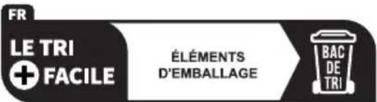 FR LE TRI + FACILE ÉLÉMENTS D'EMBALLAGE BAC DE TRI