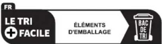 FR LE TRI + FACILE ÉLÉMENTS D'EMBALLAGE BAC DE TRI