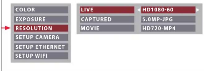 COLOR EXPOSURE RESOLUTION SETUP CAMERA SETUP ETHERNET SETUP WIFI LIVE CAPTURED MOVIE HD1080-60 5.0MP-JPG HD720-MP4