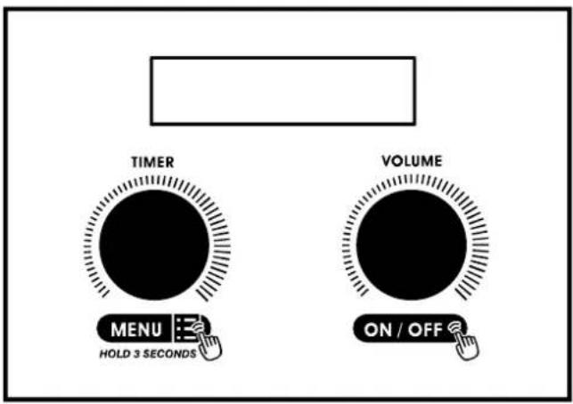 TIMER VOLUME MENU HOLD 3 SECONDS ON / OFF