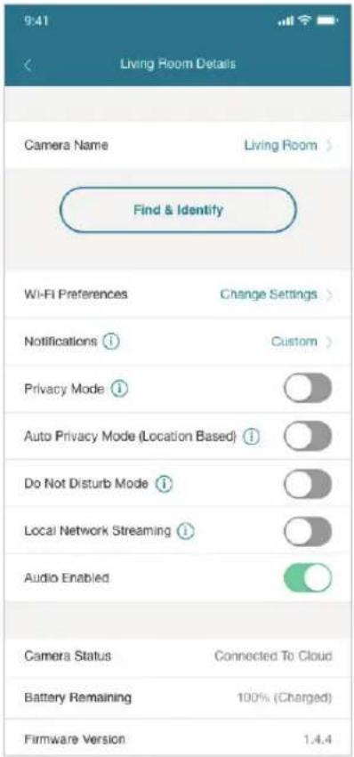 9:41 Living Room Details Camera Name Living Room > Find & Identify Wi-Fi Preferences Change Settings > Notifications ⓘ Custom > Privacy Mode ⓘ Auto Privacy Mode (Location Based) ⓘ Do Not Disturb Mode ⓘ Local Network Streaming ⓘ Audio Enabled Camera Status Connected To Cloud Battery Remaining 100% (C…