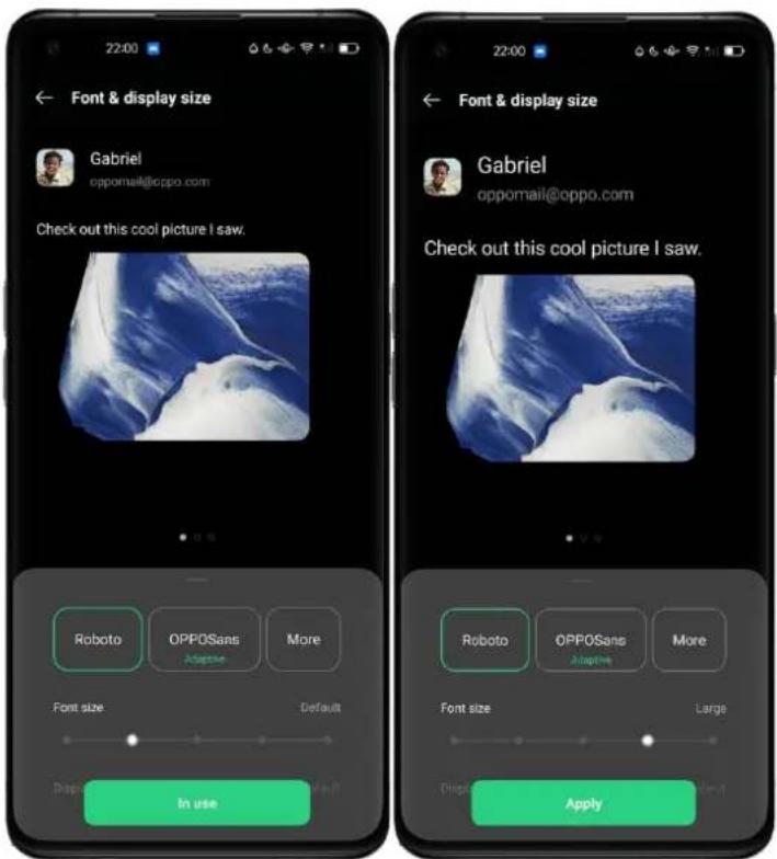 22:00 Font & display size Gabriel oppomail@oppo.com Check out this cool picture I saw. 22:00 Font & display size Gabriel oppomail@oppo.com Check out this cool picture I saw. In use Apply