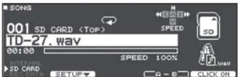 SONG 001 SD CARD (TOP) TD-27.wav 00:00 SPEED 100% INTERNAL SD CARD DEC DATA SETUP A - B CLICK ON