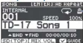 SONG ENTERJ:HE REEFACT INTERNAL 001 SPEED 100% TD-17 Songs 1 ▲BWD ▼FWD 00:00/00:10 SD(TOP) MIX VOL ▼GUIDE