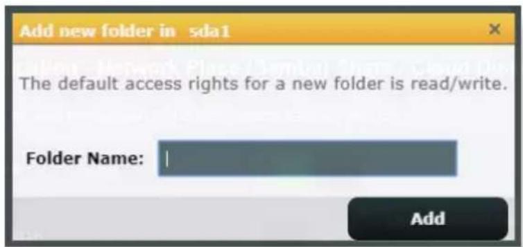 ASUS RTAXE7800 - Pour ajouter un dossier : - 1