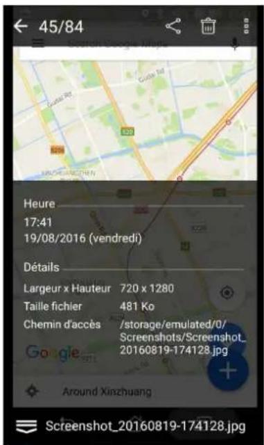 45/84 Heure 17:41 19/08/2016 (vendredi) Détails Largeur x Hauteur 720 x 1280 Taille fichier 481 Ko Chemin d'accès /storage/emulated/0/ Screenshots/Screenshot_ 20160819-174128.jpg Google Around Xinzhuang Screenshot_20160819-174128.jpg
