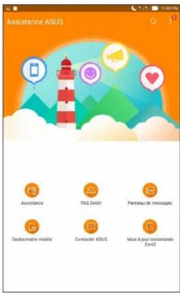 Assistance ASUS Assistance FIQ ZenUI Panneau de messages Gestienne mobile Contacter ASUS Mise À jour instantavée ZenUI